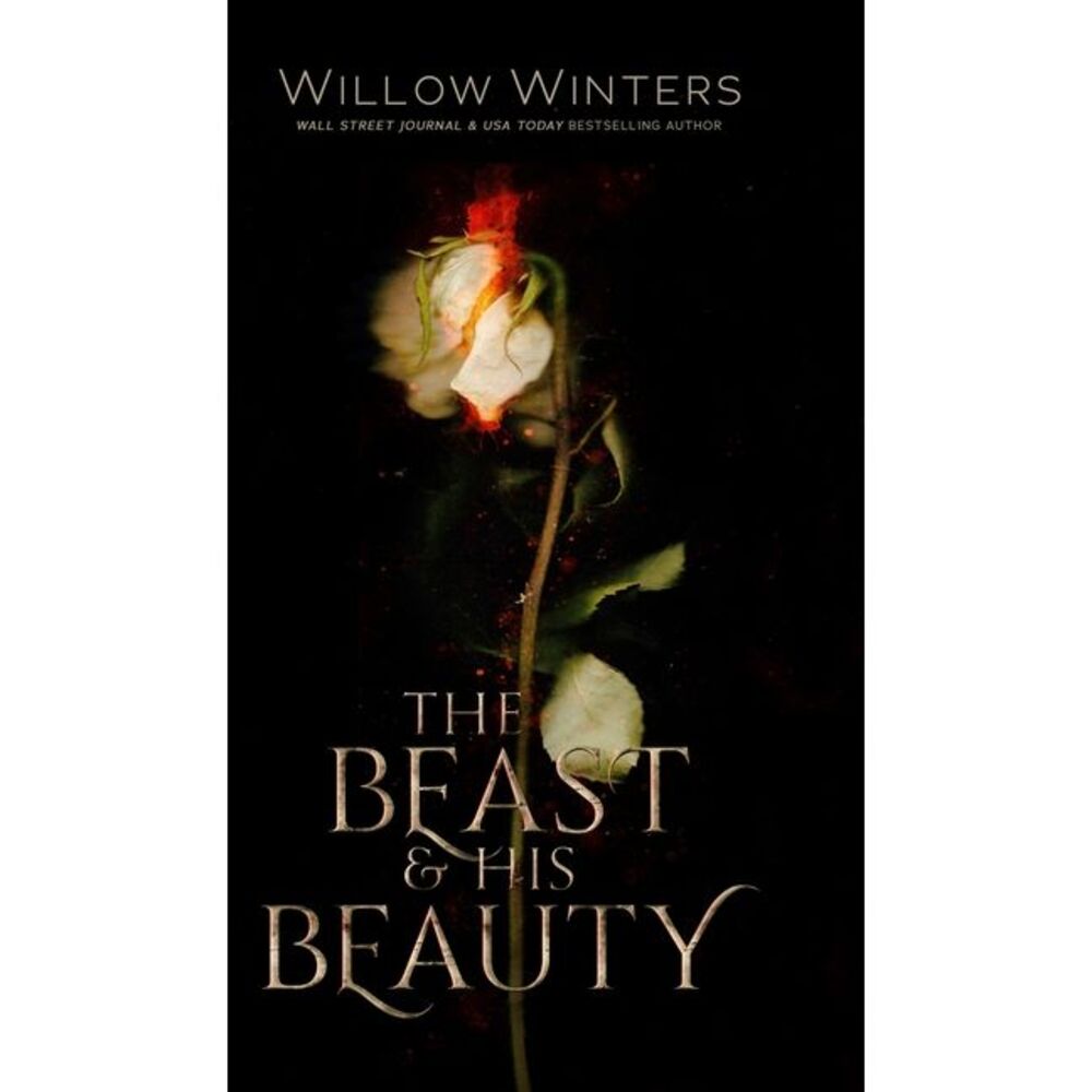 The Beast & His Beauty -- Willow Winters
